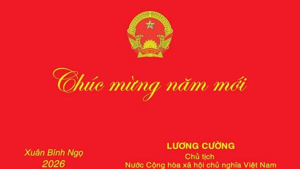 Thiệp chúc mừng năm mới 2026 của Chủ tịch nước Lương Cường.